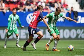 Real Betis vs Osasuna (20:00 &#8211; 29/10) | Xem lại trận đấu